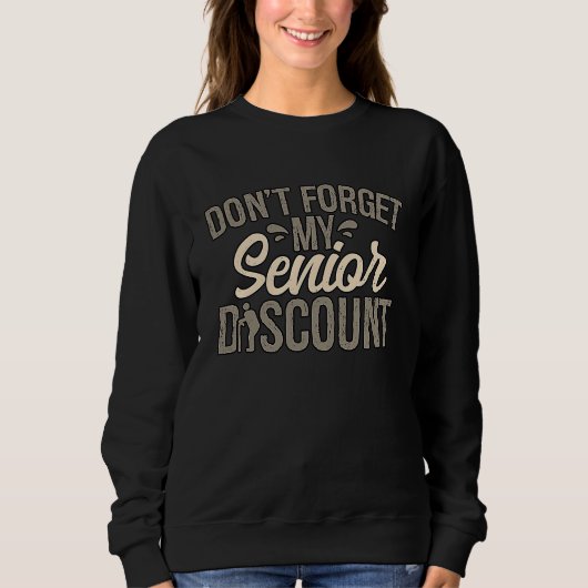 Senior Discount Old People Retirement Grandma Gran Sweatshirt (Vorderseite)
