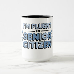 Senior Funnies Tasse ICH SPRECHE FLUESSIG SENIOR T