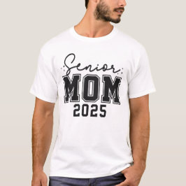 Senior Mama 2025 Class of 2025 Senior Mama T-Shirt