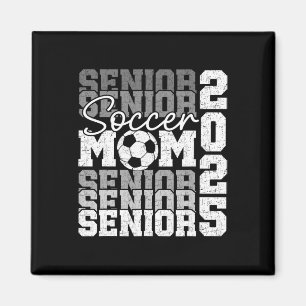Senior Mama 2025 Soccer CL of 2025 Funny Abschluss Magnet