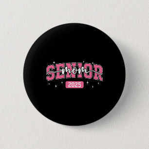 Senior Mama CL of 2025 Graduate Graduation Party W Button