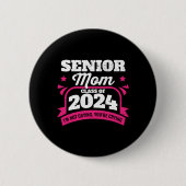 Senior Mama Class of 2024 Proud Mama Abschluss Button (Vorderseite)
