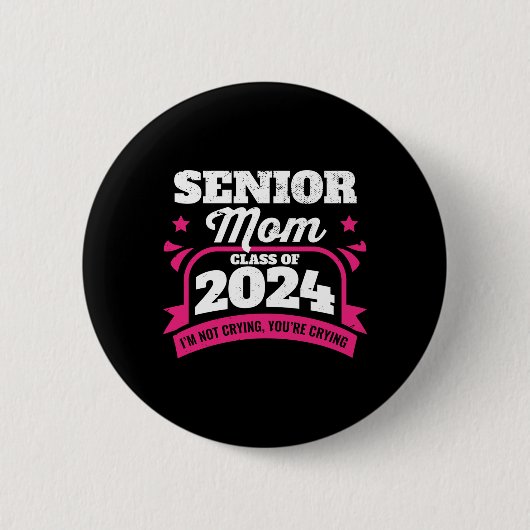 Senior Mama Class of 2024 Proud Mama Abschluss Button (Vorderseite)