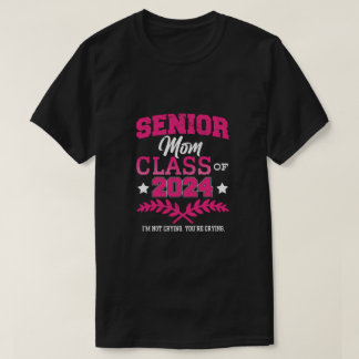 Senior Mama Class of 2024 Proud Mama Funny T-Shirt