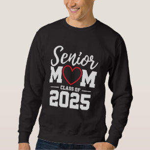 Senior Mama Class of 2025 Herz Proud Mama of Gradu Sweatshirt