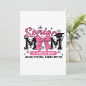 Senior Mama Class of 2025 Ich bin nicht zu weinen Einladung (Stehend Vorderseite)