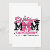 Senior Mama Class of 2025 Ich bin nicht zu weinen Einladung (Vorne/Hinten)