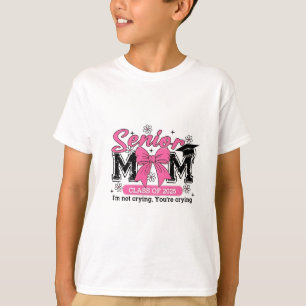 Senior Mama Class of 2025 Ich bin nicht zu weinen T-Shirt