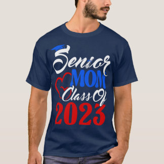 Senior Mama Senior 2023 Class of 2023 Graduate 2 T-Shirt