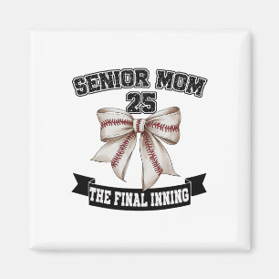 Senior Mama The Final Inning Bysebyll CL of 2025 Magnet