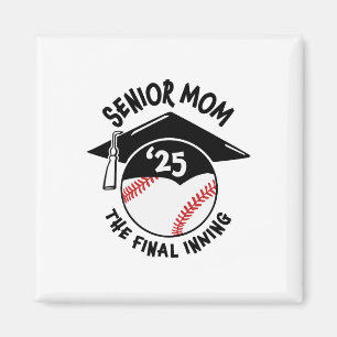 Senior Mama The Final Inning Bysebyll CL of 2025 W Magnet