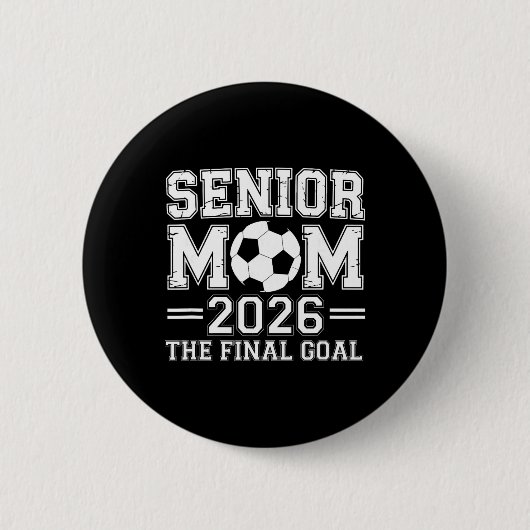 Senior Mom 2026 Das Endziel Fußball Button (Vorderseite)