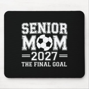 Senior Mom 2027 Das Endziel Fußball  Mousepad