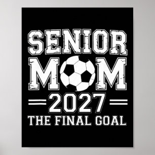 Senior Mom 2027 Das Endziel Fußball  Poster