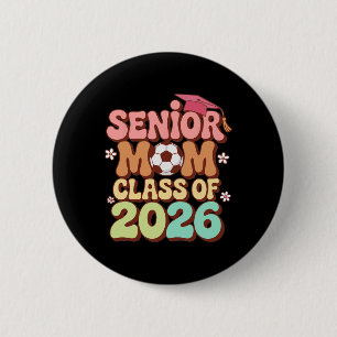 Senior-Mutter Cl Of 2026 Fußball Groovy 70er Retro Button
