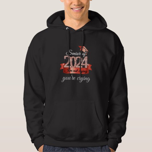 Senior of 2024 I Am Not Crying I Black Red Accesso Hoodie (Vorderseite)