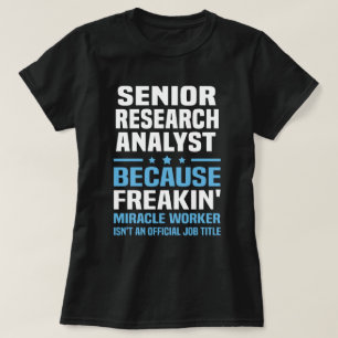 Senior Research Analyst T-Shirt