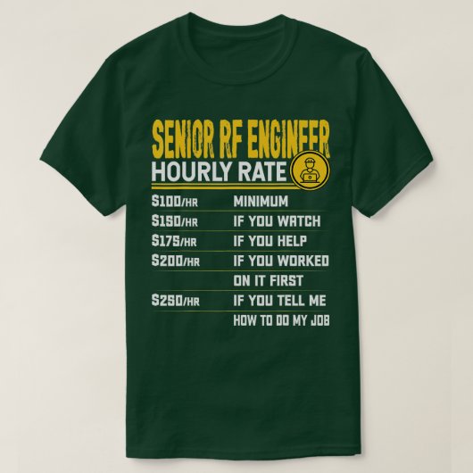 Senior RF Engineer Stundenrate Radio Frequency En T-Shirt (Design vorne)