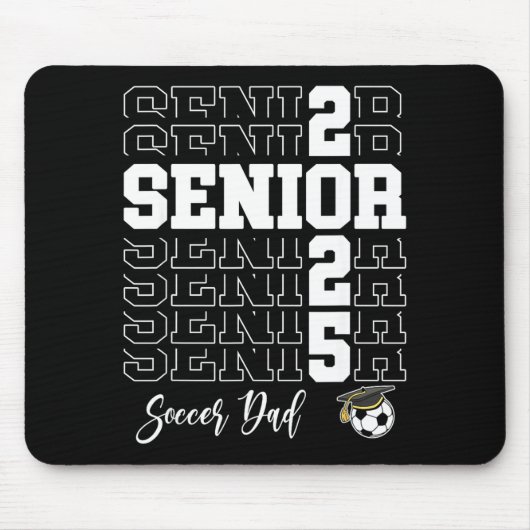 Senior Soccer Dad Gift Cl Of 2025 - Senior 2025 Mousepad (Vorne)