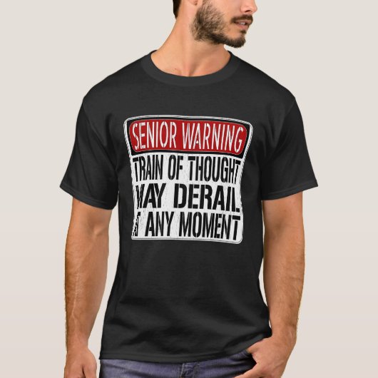 Senior Warning Sign Loss of Memory Joke T-Shirt (Vorderseite)