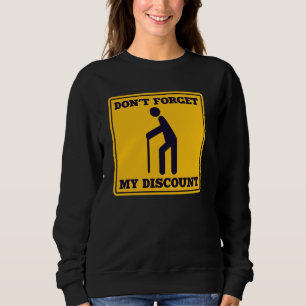 Seniorenrabatt Senioren Alte Leute Witz Sweatshirt
