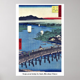 Senju große Brücke durch Ando, Hiroshige Ukiyoe Poster