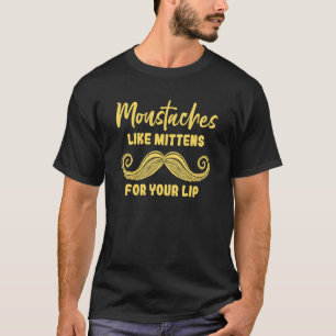 Senke wie Mitten für Ihre Lippenbartenpflege T-Shirt