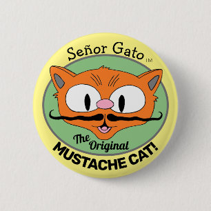 Señor Gato die Original Mustache Cat Cartoon Katz Button