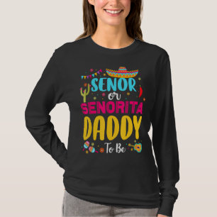 Senor oder Senorita Daddy zu sein mexikanisch Fies T-Shirt