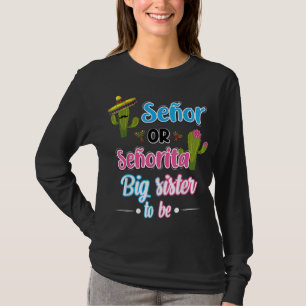 Senor oder Senorita große Schwester mexikanische F T-Shirt