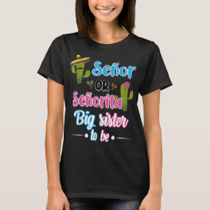 Senor oder Senorita große Schwester mexikanische F T-Shirt