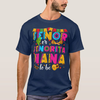 Senor oder Senorita Nana zu Geschlecht offen Cinco T-Shirt