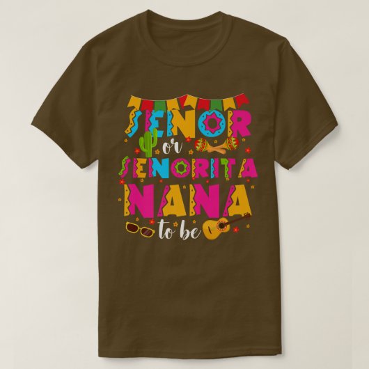 Senor oder Senorita Nana zu Geschlecht offen Cinco T-Shirt (Design vorne)