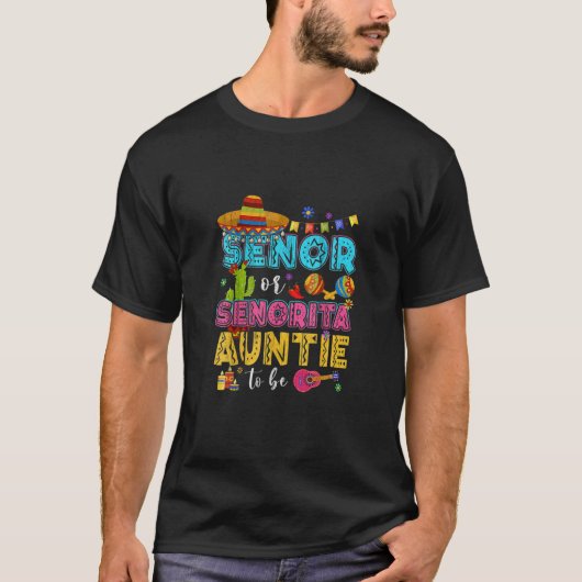 Senor oder Senorita Tante, um Geschlecht offenbare T-Shirt (Vorderseite)