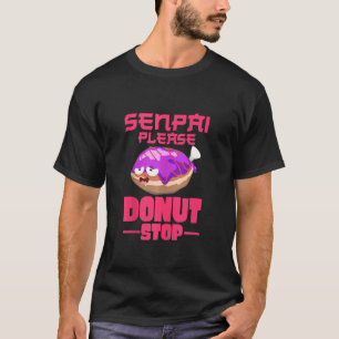 Senpai Bitte nicht aufhören Creme gefüllt Donuts T T-Shirt