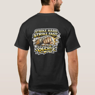 Sensei’s Supplies Strike Hard Strike Fast AUA! 2 T-Shirt