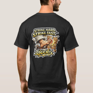 Sensei’s Supplies Strike Hart Strike Schnell AUA! T-Shirt