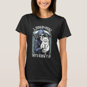 Sensenmann-Katze Menschen vermasseln es Sarkastisc T-Shirt