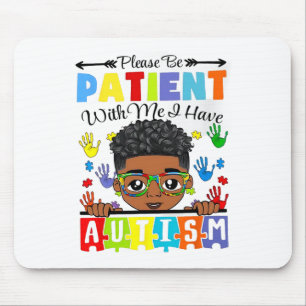Sensibilisierung für Autismus Bitte geduldig sein  Mousepad