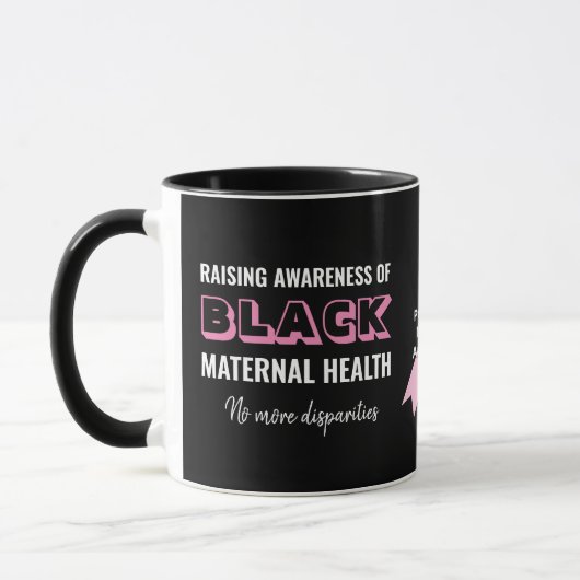 Sensibilisierung für schwarze Mamas Gesundheit Tasse (Links)