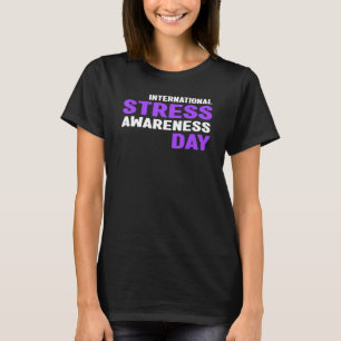 Sensibilisierung für Stress International Stress A T-Shirt