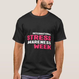 Sensibilisierung für Stress - Internationales Bewu T-Shirt