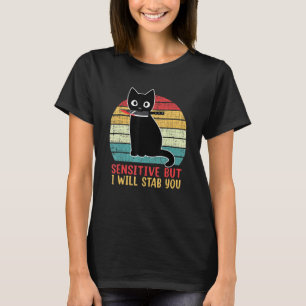 Sensitiv, aber ich werde Sie ersticken lustige Ret T-Shirt