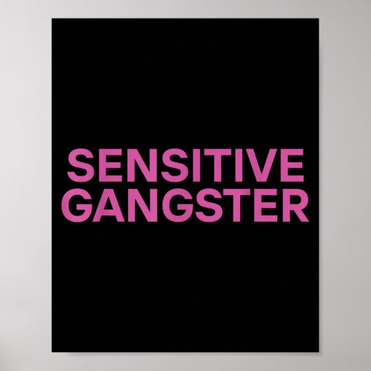 Sensitive Gangster Funny Ironic Quote Poster (Vorne)