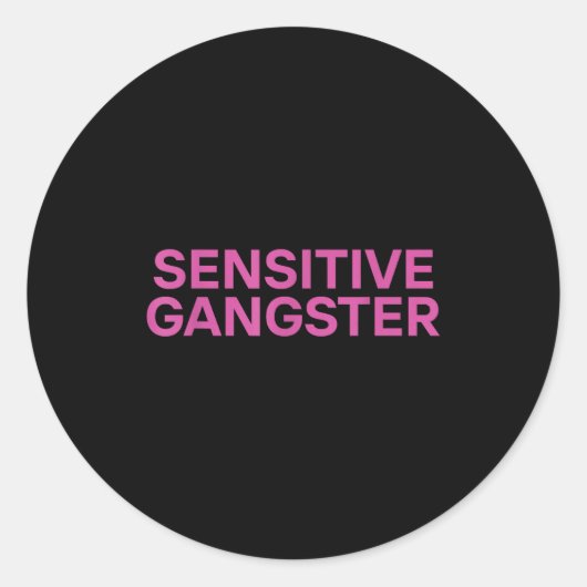 Sensitive Gangster Funny Ironic Quote  Runder Aufkleber (Vorderseite)