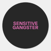 Sensitive Gangster Funny Ironic Quote Runder Aufkleber (Vorderseite)