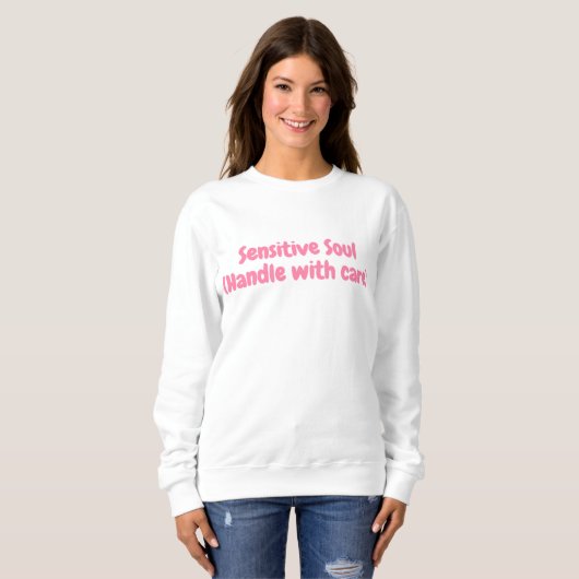 Sensitives Soul Motivierend Sweatshirt (Vorne ganz)