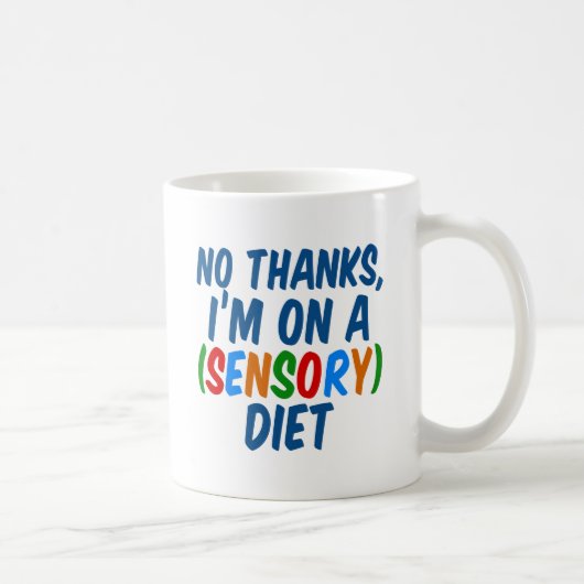 Sensory Diet Funny Occupational Therapy SPD Kaffeetasse (Rechts)