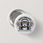 Sensory Overload Funny Overstimulated  ND Cat  Button (Vorne & Hinten)