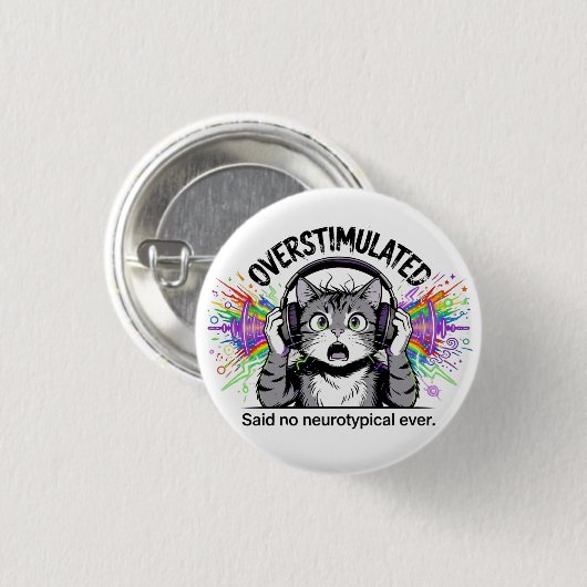 Sensory Overload Funny Overstimulated  ND Cat  Button (Vorne & Hinten)